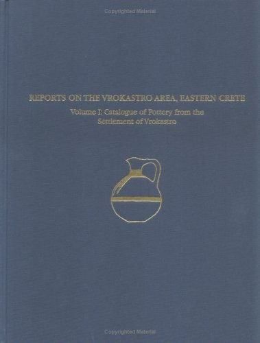 Book cover image for A Regional Survey and Analyses of the Vrokastro Area, Eastern Crete, Volume 1 ISBN: 9781934536209